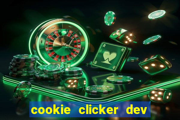 cookie clicker dev tools hack